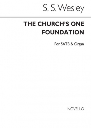 Samuel Wesley, The Church`s One Foundation (Hymn) SATB and Organ Chorpartitur