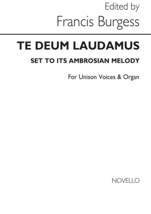 Francis Burgess, Te Deum Laudamus (Ambrosian) Unison Voice Organ Accompaniment Chorpartitur