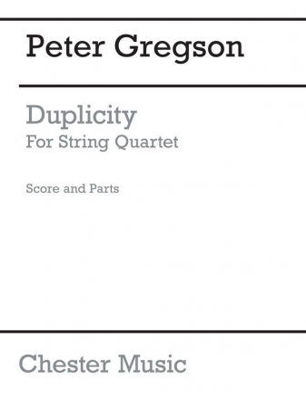 Peter Gregson: Duplicity (Score/Parts) String Quartet Score and Parts