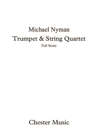 Michael Nyman: Trumpet & String Quartet (Score/Parts) String Quartet Score and Parts