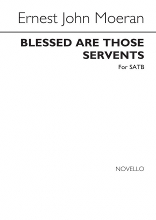 E.J. Moeran, Blessed Are Those Servants SATB Chorpartitur