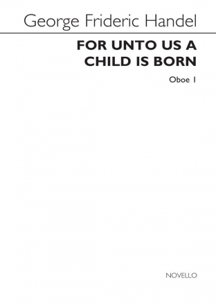 Georg Friedrich Hndel, For Unto Us A Child Is Born (Oboe 1 Part) Oboe Stimme