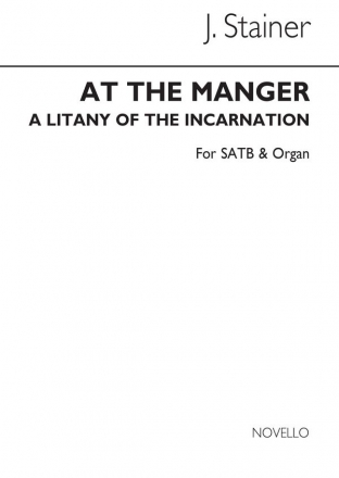 Sir John Stainer, At The Manger (From The Crucifixion) SATB and Organ Chorpartitur