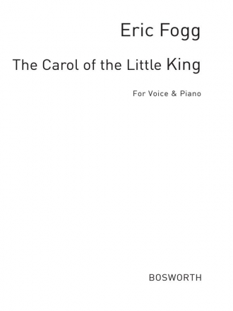 Fogg, E Carol Of The Little King C Vce/Pf Voice, Piano Accompaniment Vocal Score