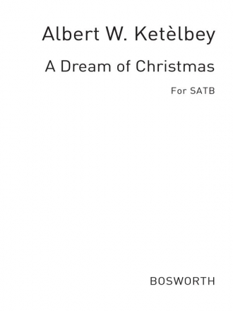 Ketelbey, A W Dream Of Christmas Satb  Special Order Edition / Verlagskopie