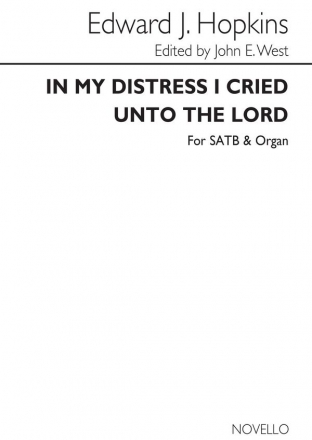 Edward J. Hopkins, In My Distress I Cried Unto The Lord SATB and Organ Chorpartitur