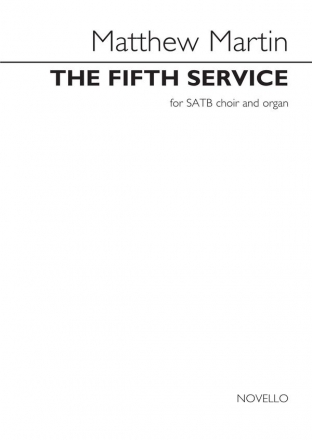 Matthew Martin, The Fifth Service SATB and Organ Chorpartitur