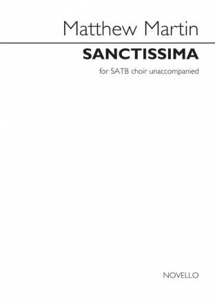 Matthew Martin, Sanctissima SSATB Chorpartitur