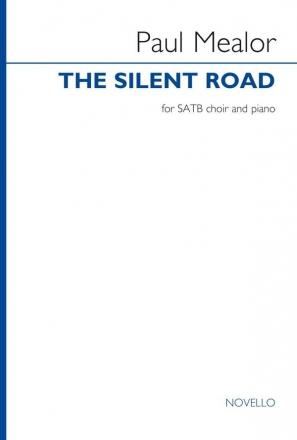 Paul Mealor, The Silent Road SATB and Piano Chorpartitur