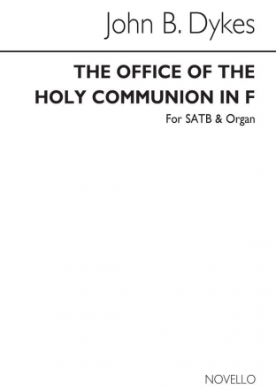 John B. Dykes, The Office Of The Holy Communion In F SATB and Organ Chorpartitur