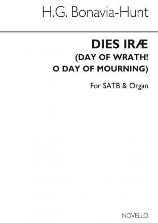 H.G. Bonavia-hunt, Hunt Dies Irae (Day Of Wrath! O Day Of Mourning) SATB and Organ Chorpartitur