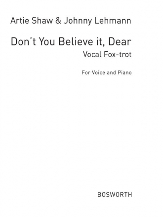 Shaw, A^don't You Believe It Dear^ Vce/Pf Voice, Piano Accompaniment Vocal Work