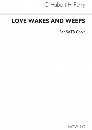 Hubert Parry, Love Wakes And Weeps SATB Chorpartitur