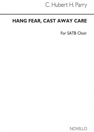 Hubert Parry, Hang Fear, Cast Away Care SATB Chorpartitur