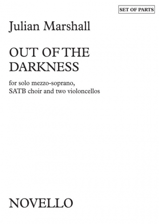 Julian Marshall, Out of the Darkness Mezzo-Soprano, SATB and Cello [Duet] Stimmen-Set