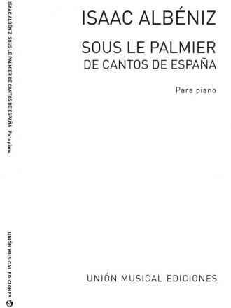 Isaac Albniz, Sous La Palmier No.3 From Cantos De Espana Op.232 Klavier Buch