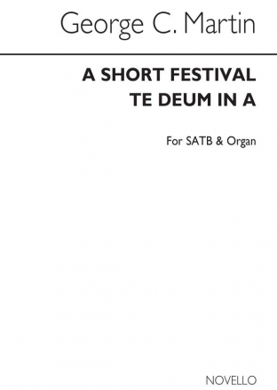 George C. Martin, Short Festival Te Deum In A SATB and Organ Chorpartitur