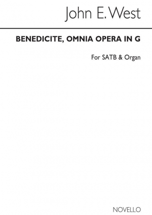 John E. West, Benedicite Omnia Opera In G SATB and Organ Chorpartitur