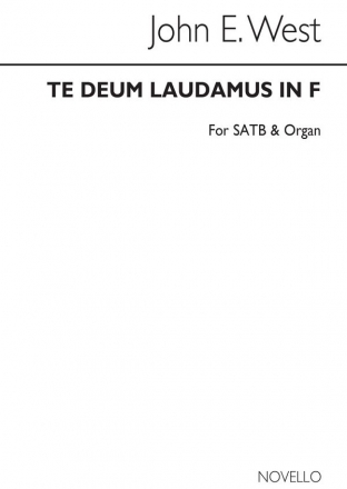 John E. West, Te Deum Laudamus In F Satb/Organ SATB and Organ Chorpartitur