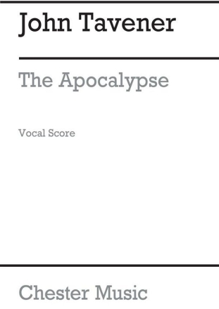 John Tavener: The Apocalypse (Vocal Score) SATB, Piano Accompaniment Vocal Score