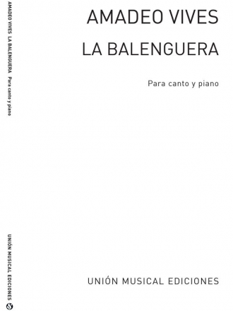 Amadeo Vives, Vives: La Balenguera Vocal and Piano Partitur