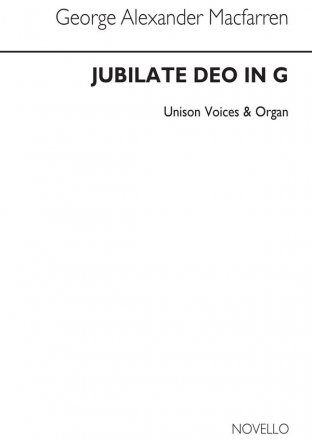 George Alexander MacFarren, Jubilate Deo In G Unison Voice Organ Accompaniment Chorpartitur