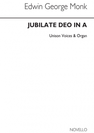 Edwin George Monk, Jubilate Deo In A Organ Unison Voice and Organ Chorpartitur