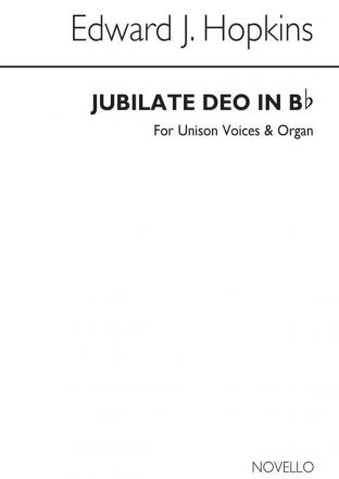 Edward J. Hopkins, Jubilate Deo In B Flat Unison Voice and Organ Chorpartitur