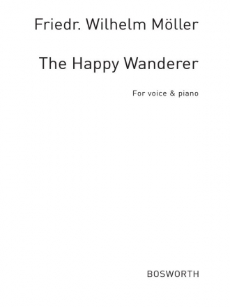 Moller, F W Happy Wanderer Vce/Pf Voice, Piano Accompaniment Vocal Work