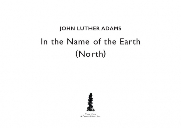 John Luther Adams, In The Name Of The Earth North SSAATB Chorpartitur