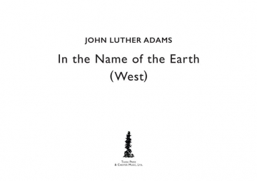 John Luther Adams, In The Name Of Earth - West SSAATB Chorpartitur