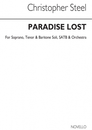 Christopher Steel, Paradise Lost Soprano Tenor Baritone Voice SATB Orchestra Stimme