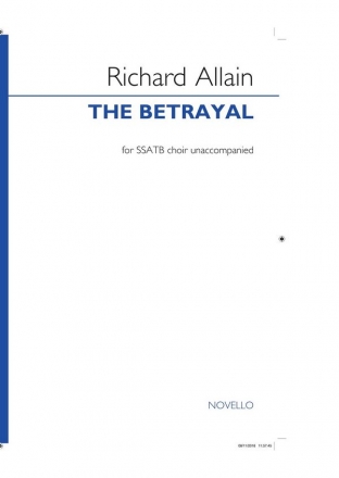 Richard Allain, The Betrayal SATB Chorpartitur