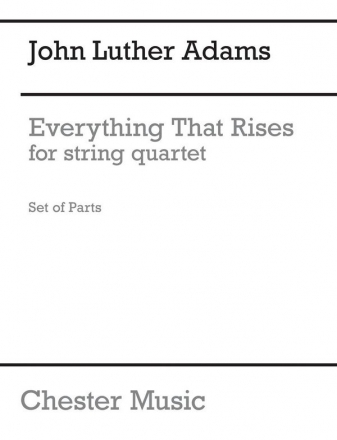 John Luther Adams, Everything That Rises Streichquartett Stimmen-Set