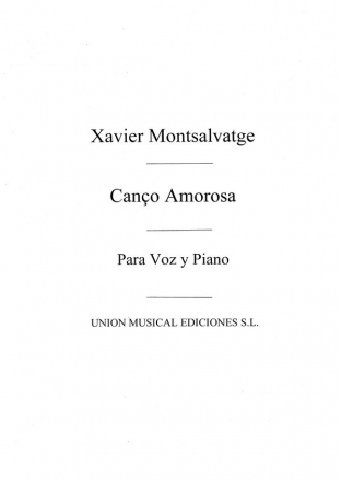 Xavier Montsalvatage, Montsalvatge: Canco Amorosa Vocal and Piano Partitur