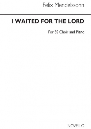 Felix Mendelssohn Bartholdy, I Waited For The Lord (The Hymn Of Praise 2-Part Choir and Piano Chorpartitur