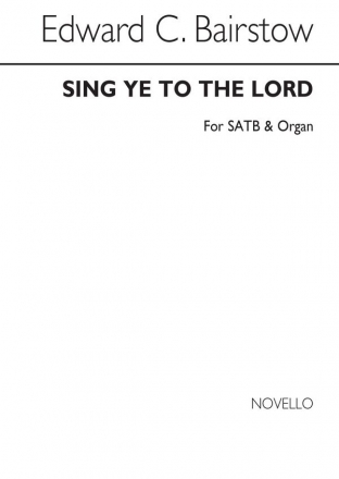 Edward Bairstow, Sing Ye To The Lord SATB and Organ Chorpartitur