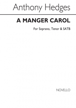 Anthony Hedges, A Manger Carol Soprano Tenor SATB Chorpartitur