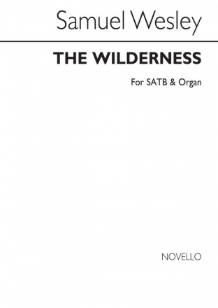 Samuel Wesley, The Wilderness SATB and Organ Buch