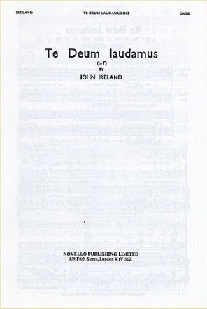 John Ireland, Te Deum Laudamus in F SATB and Organ Chorpartitur