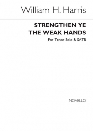 Sir William Henry Harris, Strengthen Ye The Weak Hands SATB and Organ Chorpartitur