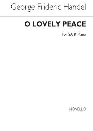 Georg Friedrich Hndel, O Lovely Peace (From 'Judas Maccabaeus') SA and Piano Chorpartitur