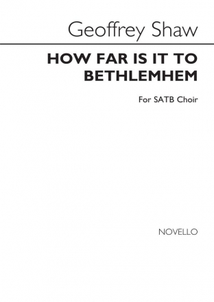 Geoffrey Shaw, How Far Is It To Bethlehem SATB Chorpartitur