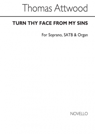 Thomas Attwood, Turn Thy Face From My Sins Soprano SATB Organ Accompaniment Chorpartitur