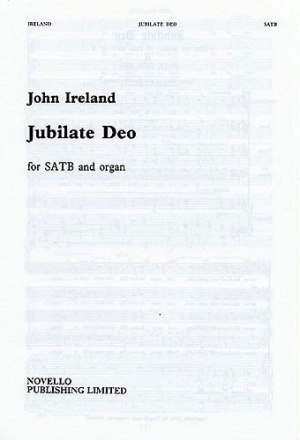 John Ireland, Jubilate Deo In F SATB and Organ Chorpartitur