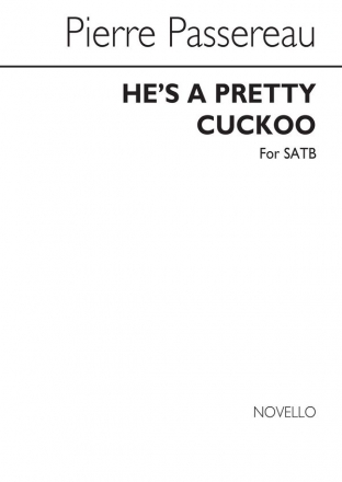 Passenger, He's A Pretty Cuckoo SATB Chorpartitur