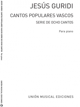 Jesus Guridi, Cantos Populares Vascos Serie De 8 Cantos Klavier Buch