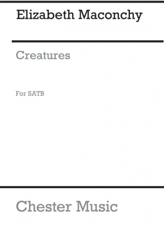 Elizabeth Maconchy: Creatures SATB Vocal Score