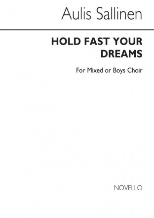 Aulis Sallinen, Hold Fast Your Dreams SATB Chorpartitur