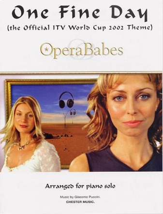 Opera Babes: One Fine Day Piano & Guitar (with Chord Symbols) Single Sheet